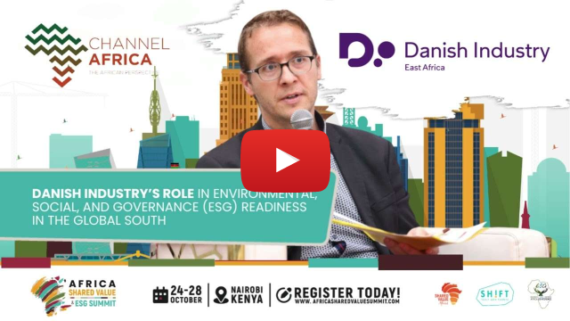 AFRICA SHARED VALUE ESG SUMMIT  |  CHANNEL AFRICA - DANISH INDUSTRY